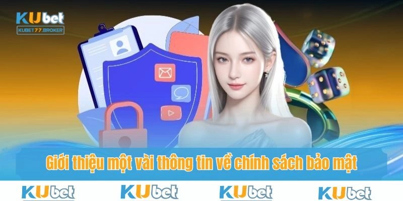 Khái quát về chính sách bảo mật tại nhà cái Kubet77 cho hội viên
